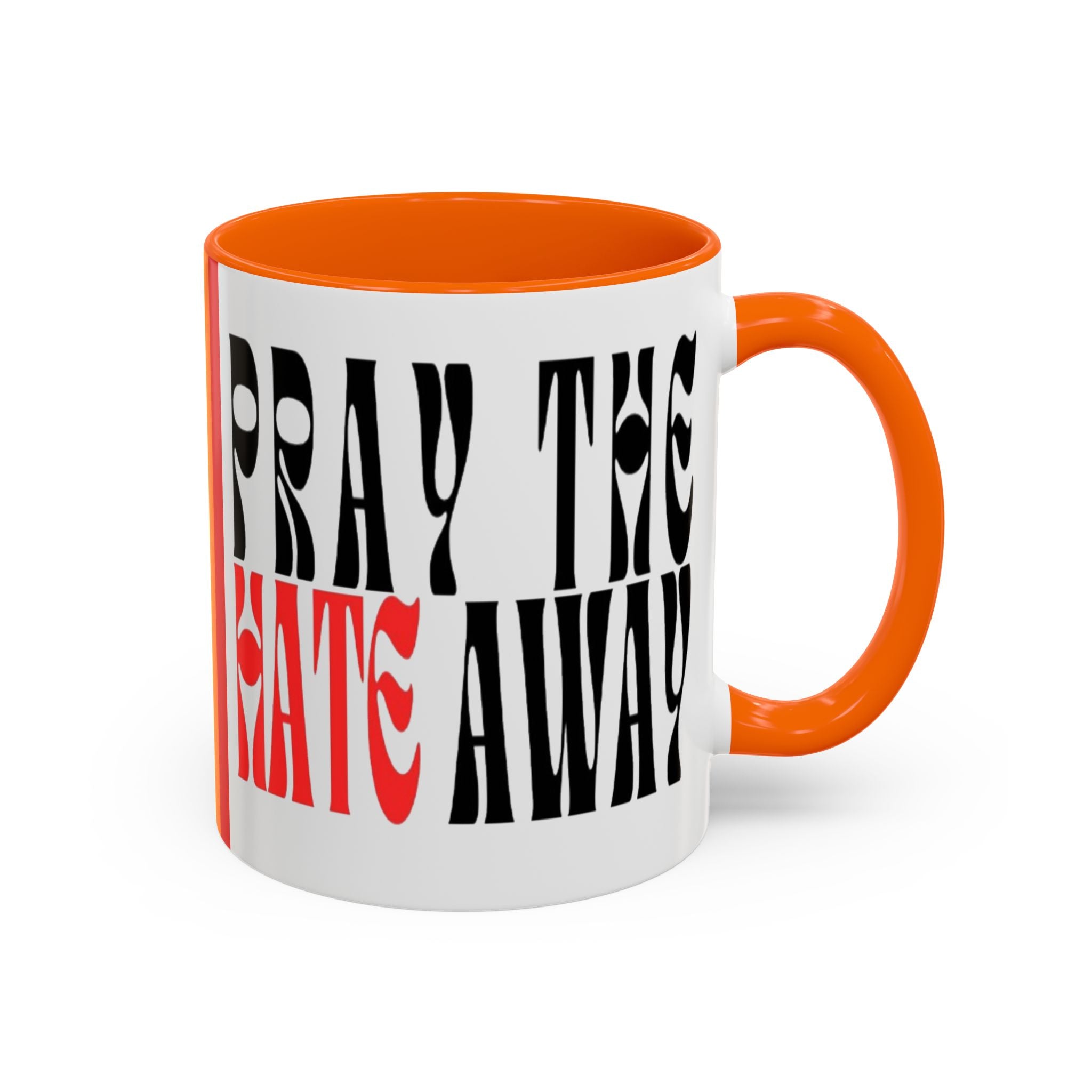 Pray The Hate Away Rainbow Accent Coffee Mug — LGBTQ+ Pride Message 11/15oz