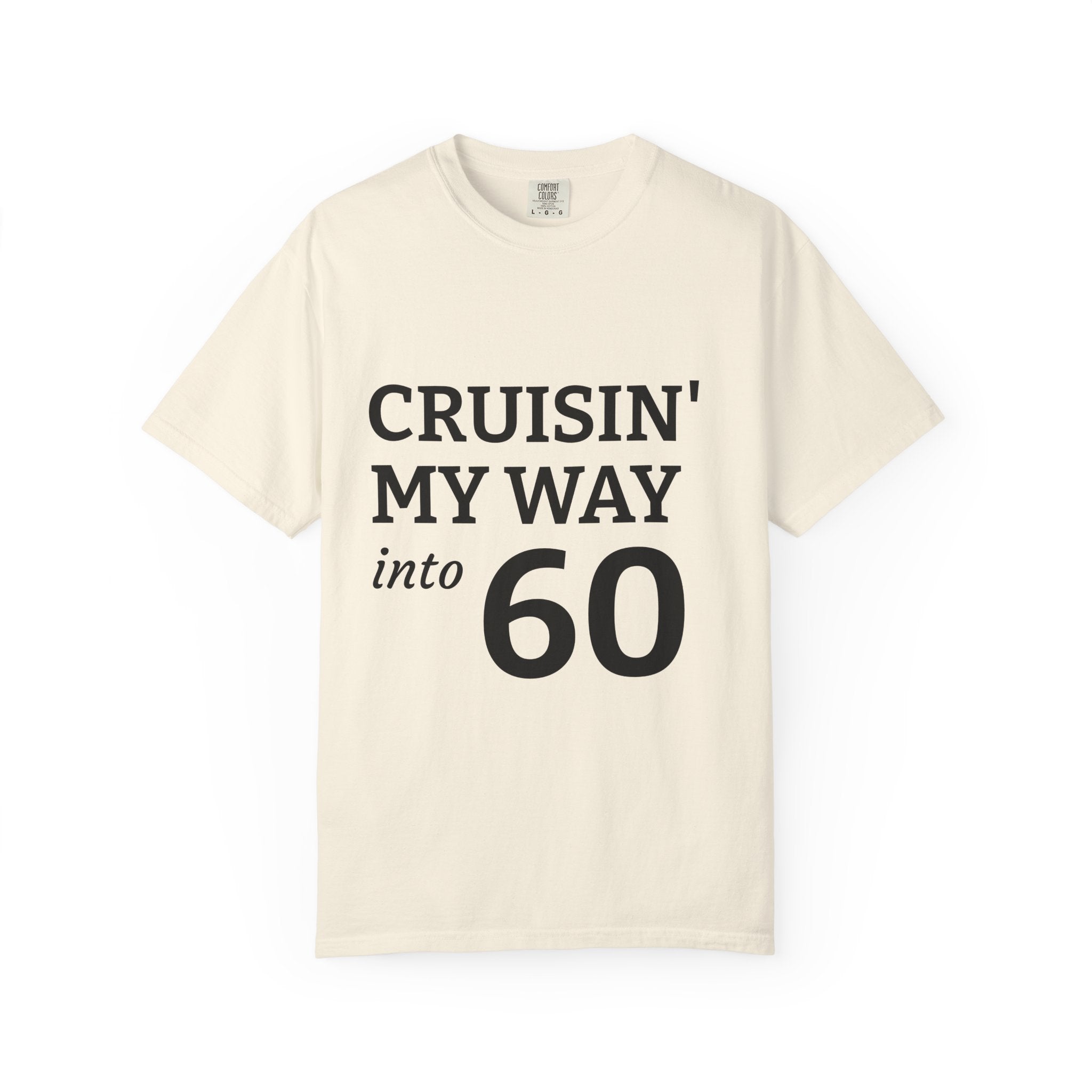 Cruisin' My Way Into 60 T-Shirt — 60th Birthday Gift Tee