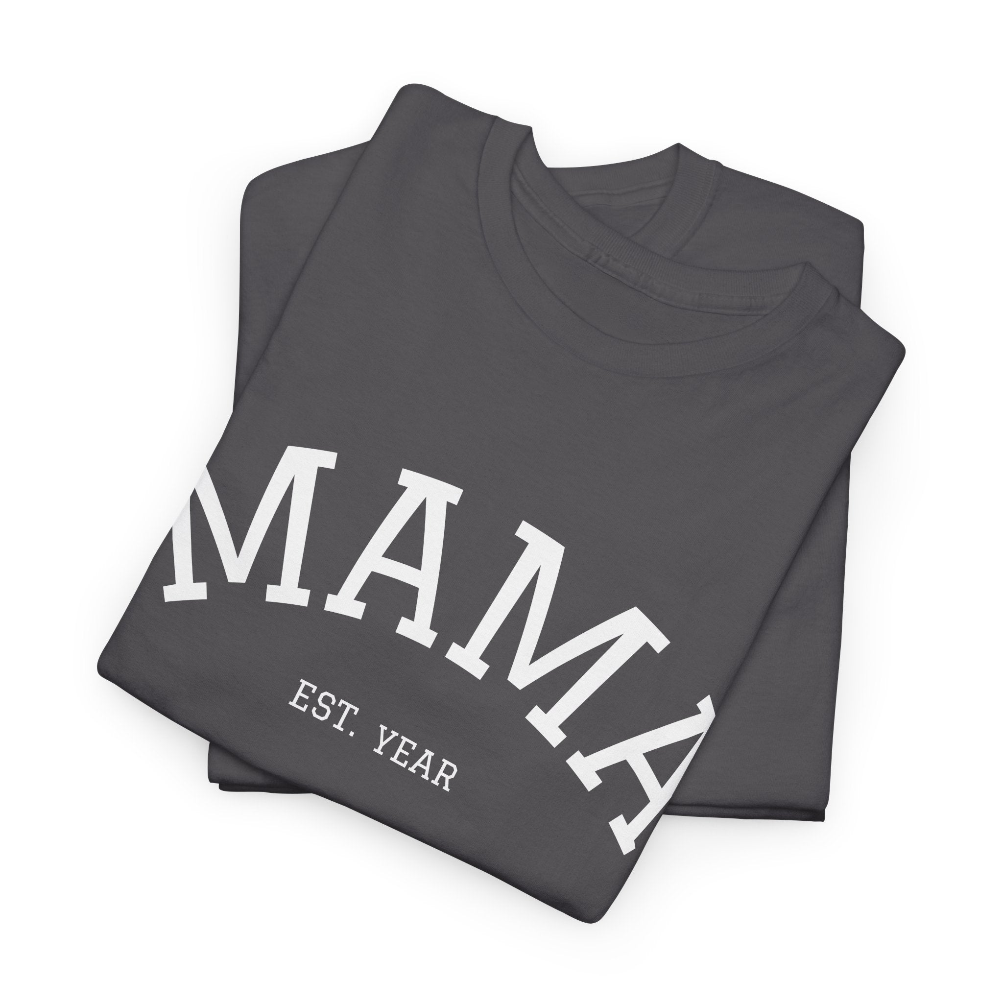 Mama Est. Year T-Shirt
