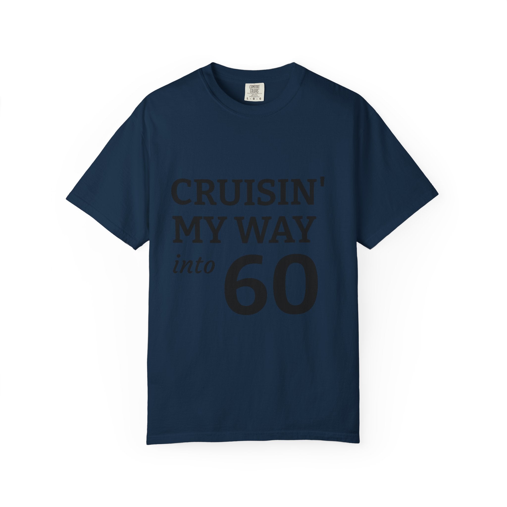Cruisin' My Way Into 60 T-Shirt — 60th Birthday Gift Tee