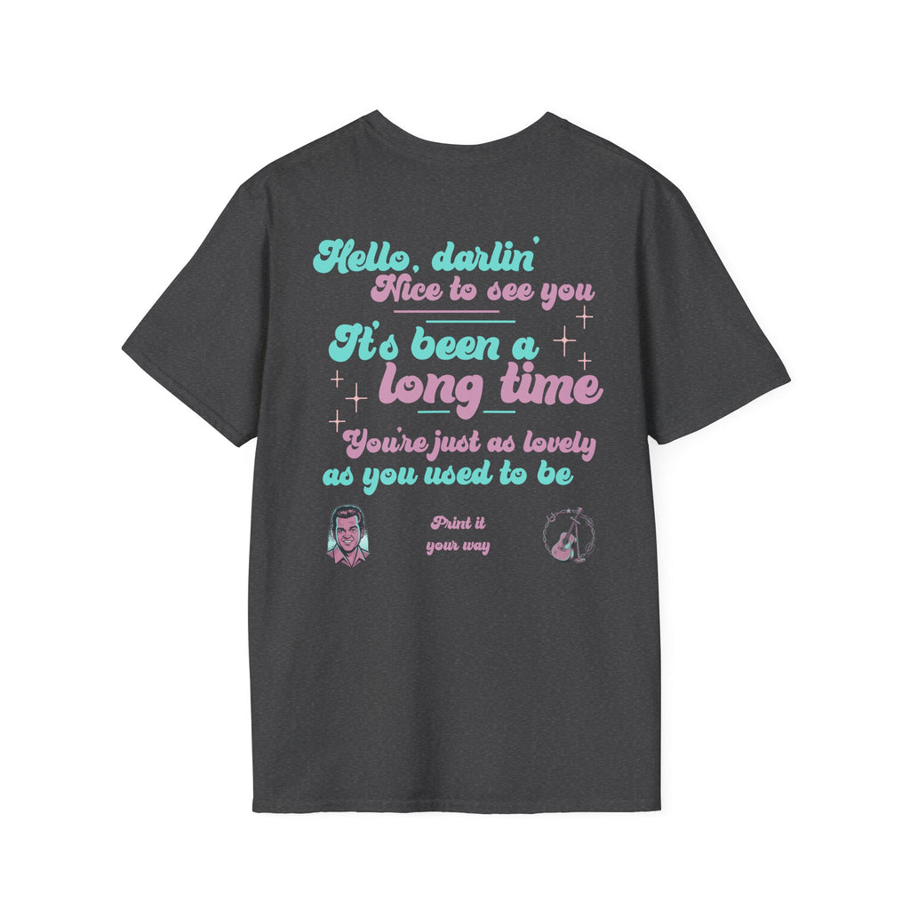 T-Shirt — 'Hello, darlin' It's Been a Long Time' Retro Lyric Tee