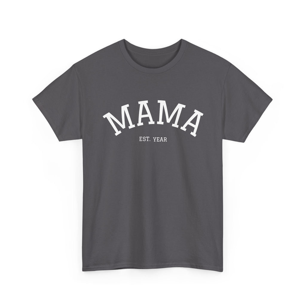 Mama Est. Year T-Shirt