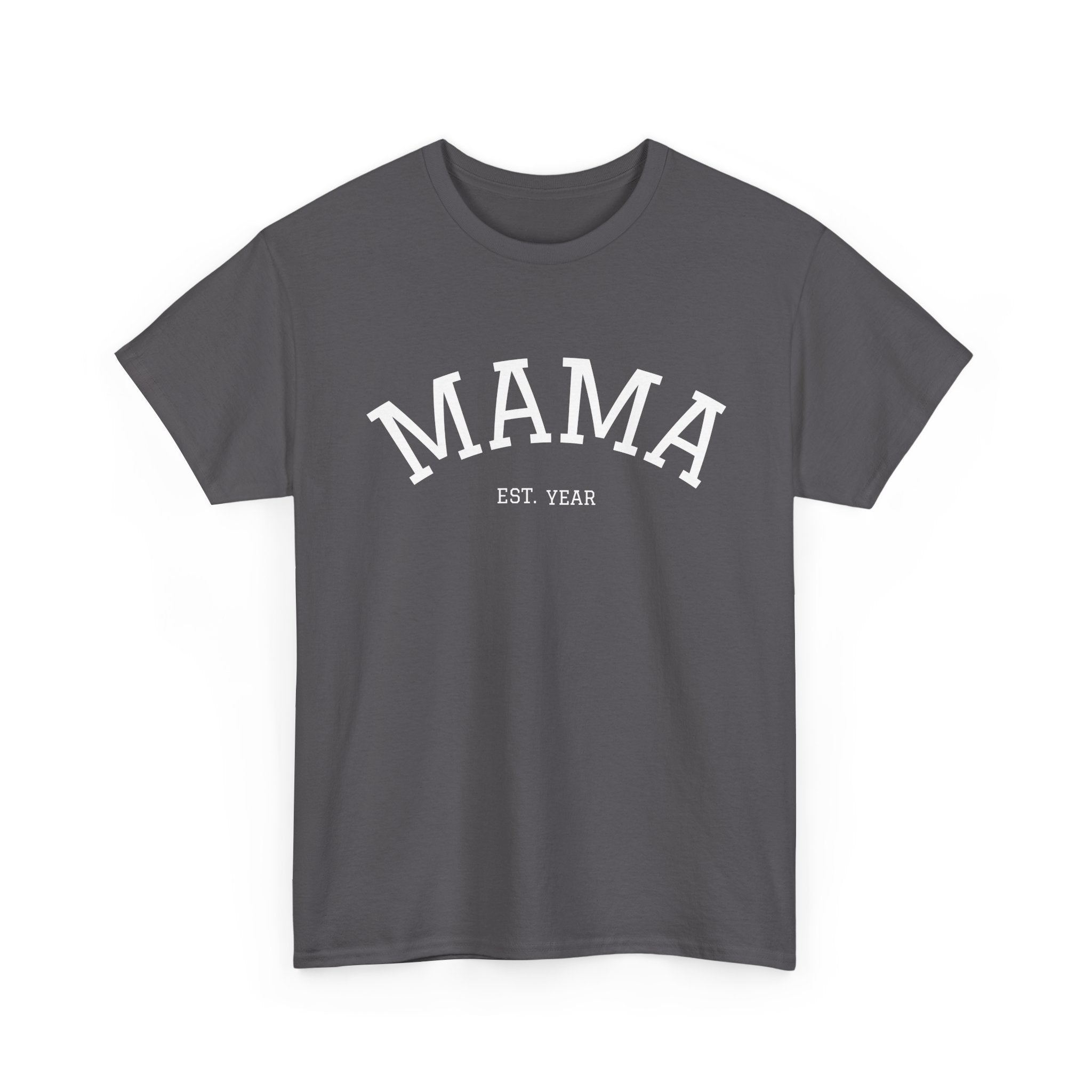Mama Est. Year T-Shirt
