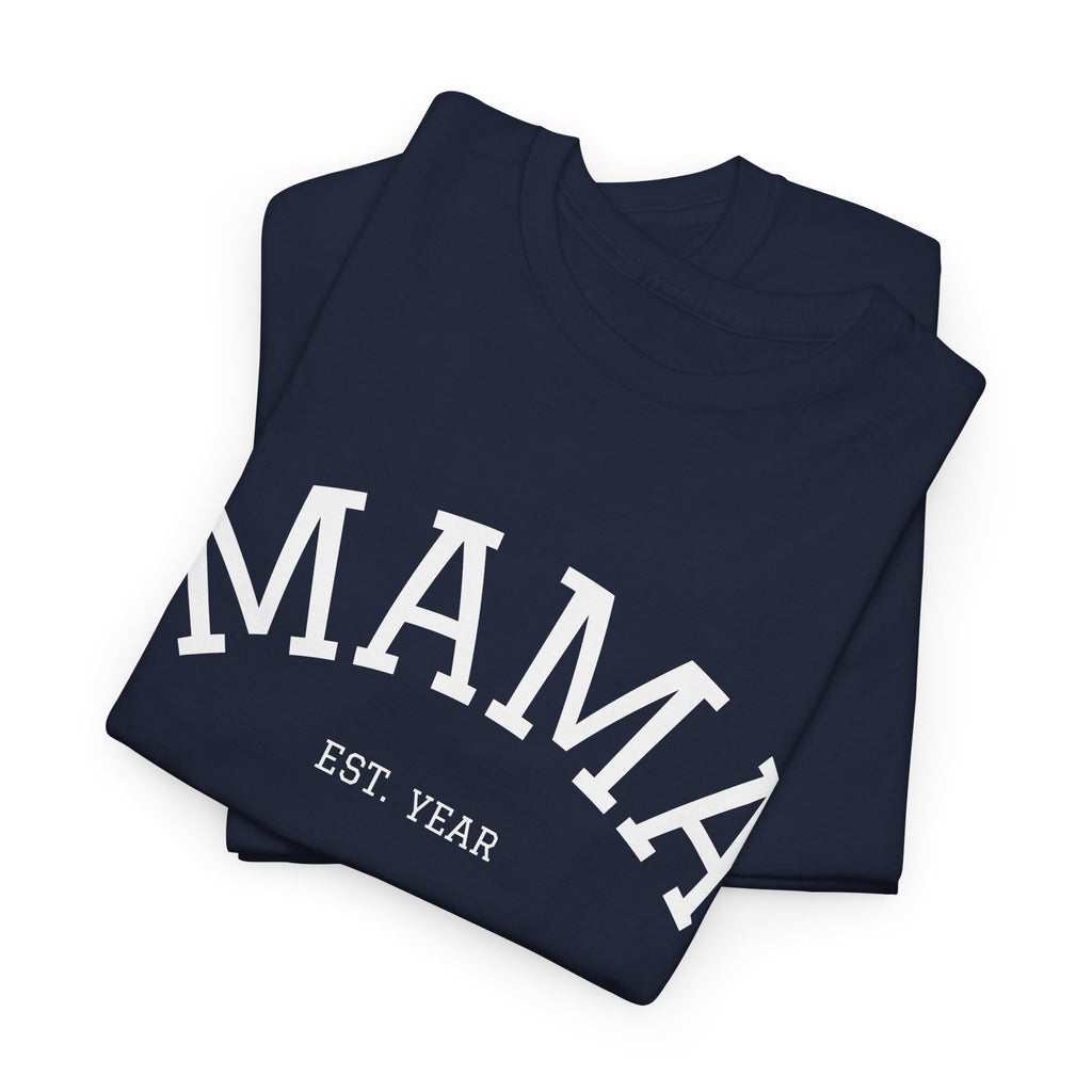 Mama Est. Year T-Shirt