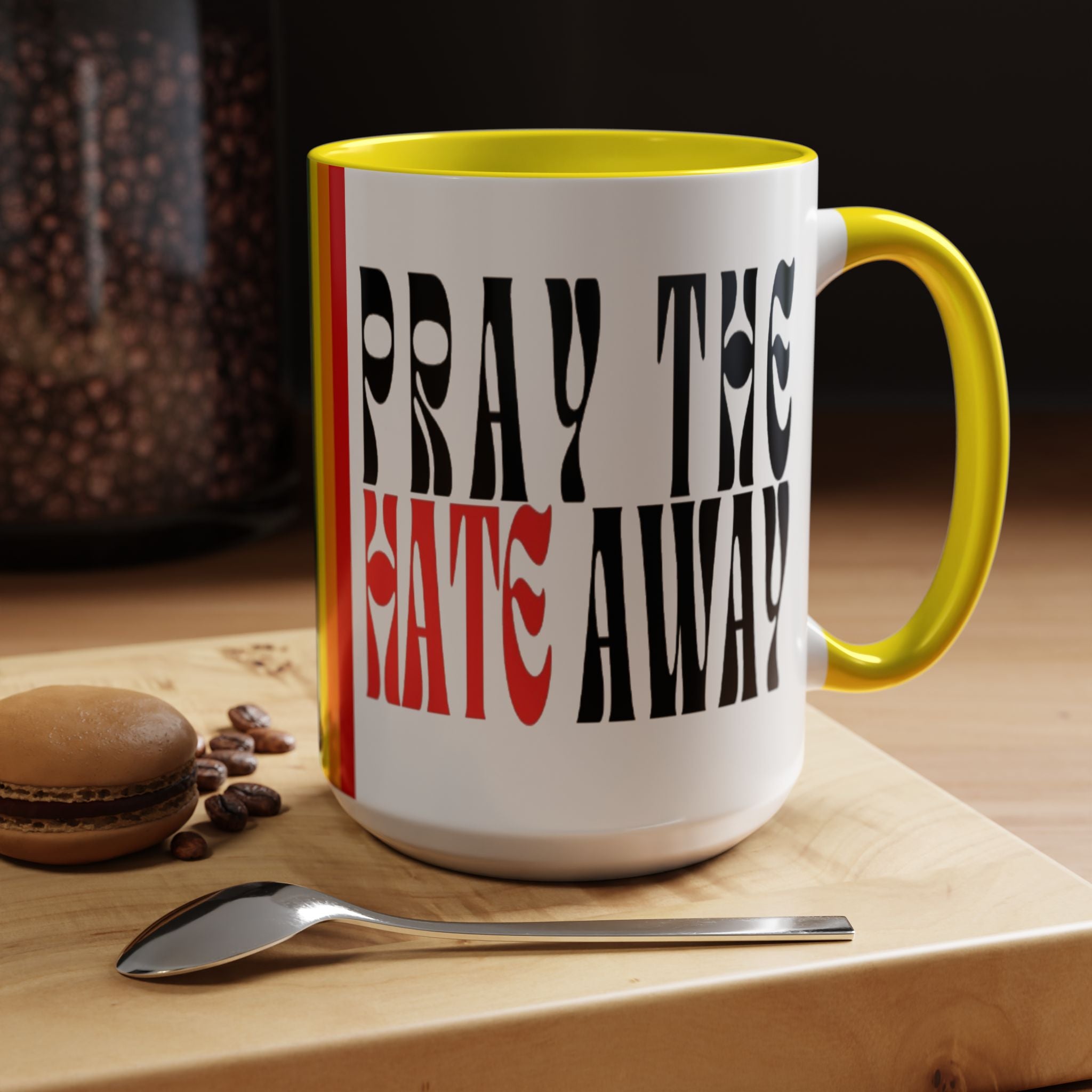 Pray The Hate Away Rainbow Accent Coffee Mug — LGBTQ+ Pride Message 11/15oz