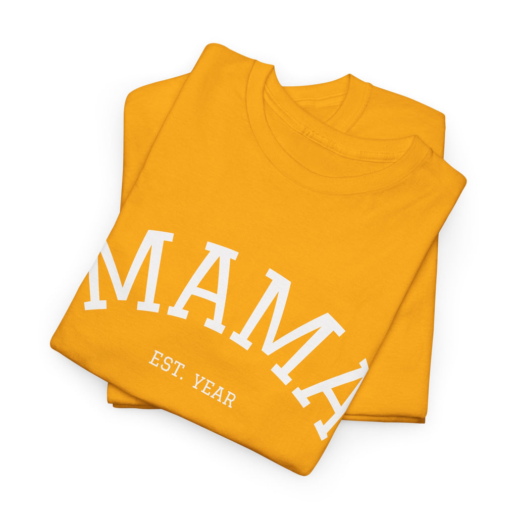 Mama Est. Year T-Shirt