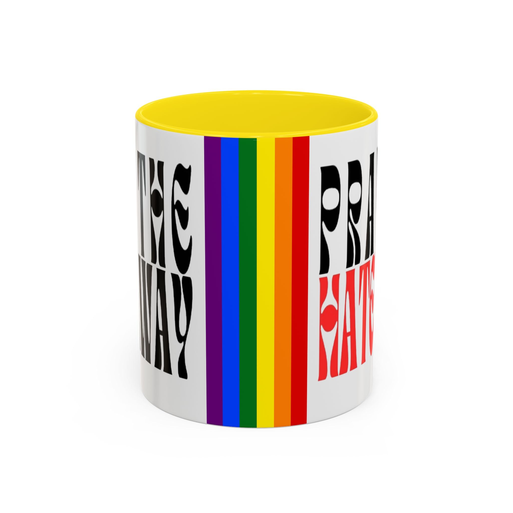 Pray The Hate Away Rainbow Accent Coffee Mug — LGBTQ+ Pride Message 11/15oz