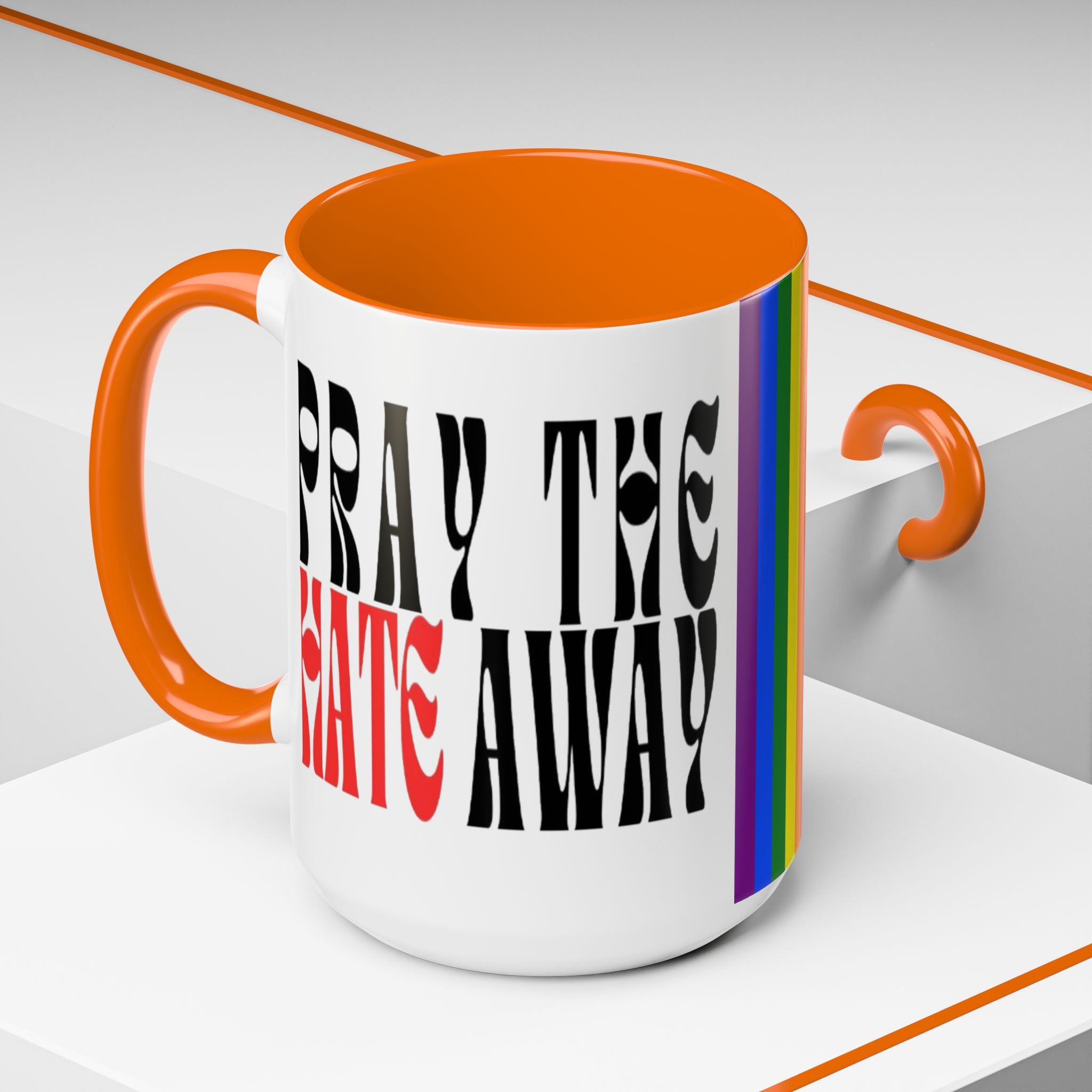 Pray The Hate Away Rainbow Accent Coffee Mug — LGBTQ+ Pride Message 11/15oz