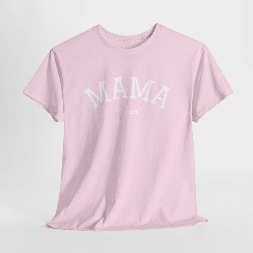 Mama Est. Year T-Shirt
