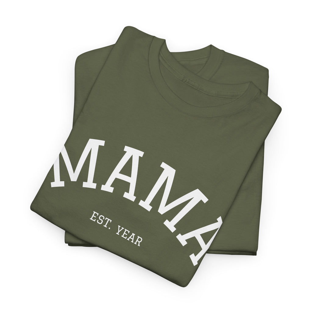 Mama Est. Year T-Shirt