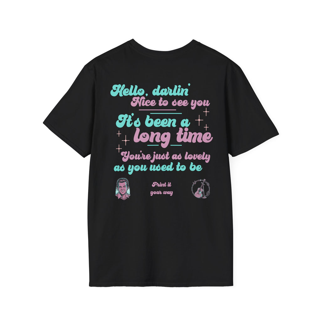 T-Shirt — 'Hello, darlin' It's Been a Long Time' Retro Lyric Tee