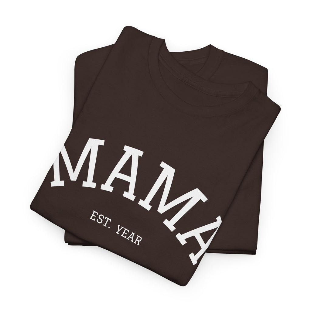 Mama Est. Year T-Shirt