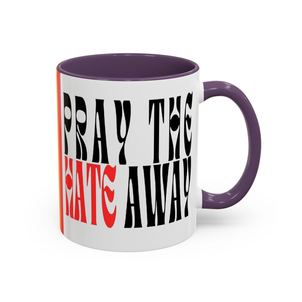 Pray The Hate Away Rainbow Accent Coffee Mug — LGBTQ+ Pride Message 11/15oz
