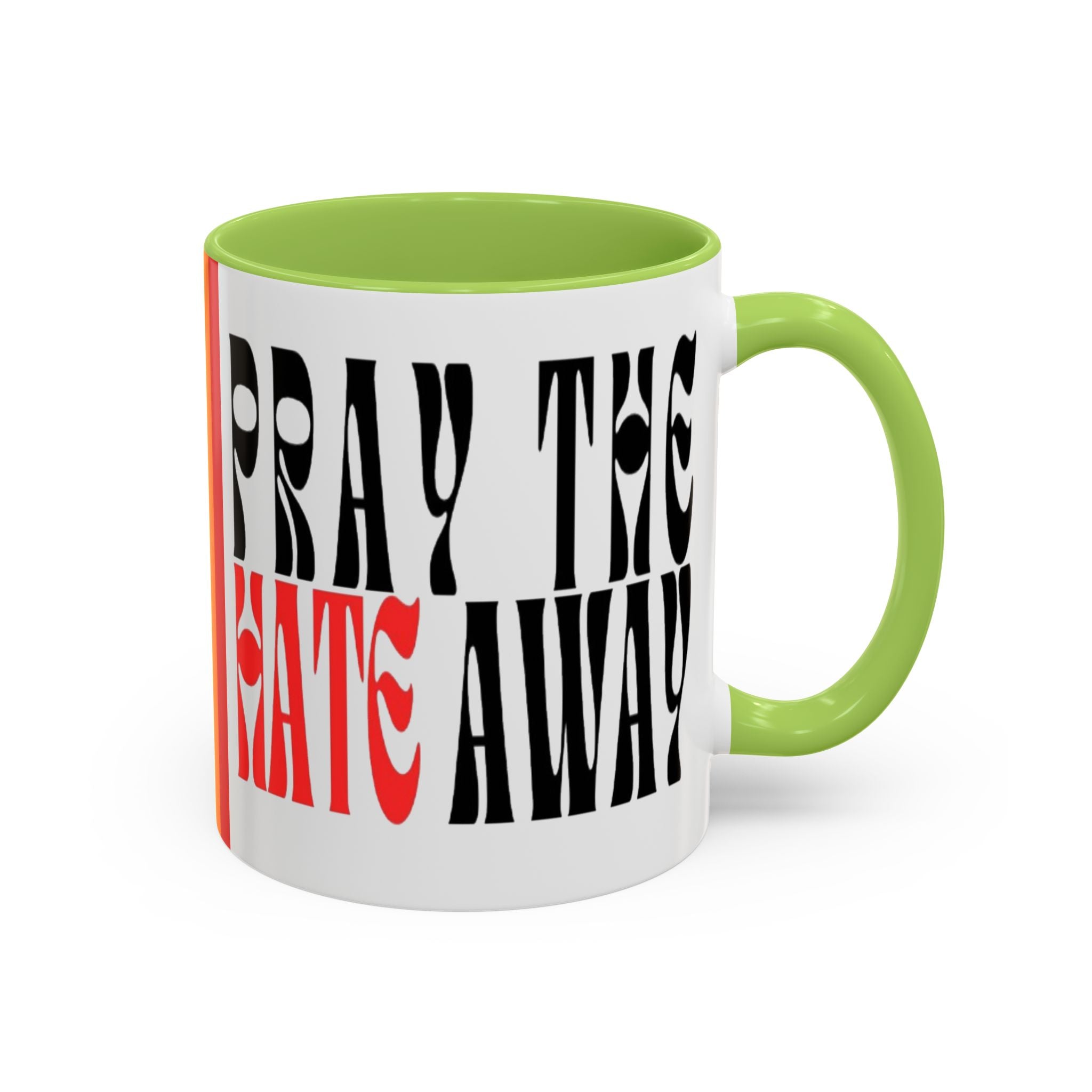 Pray The Hate Away Rainbow Accent Coffee Mug — LGBTQ+ Pride Message 11/15oz