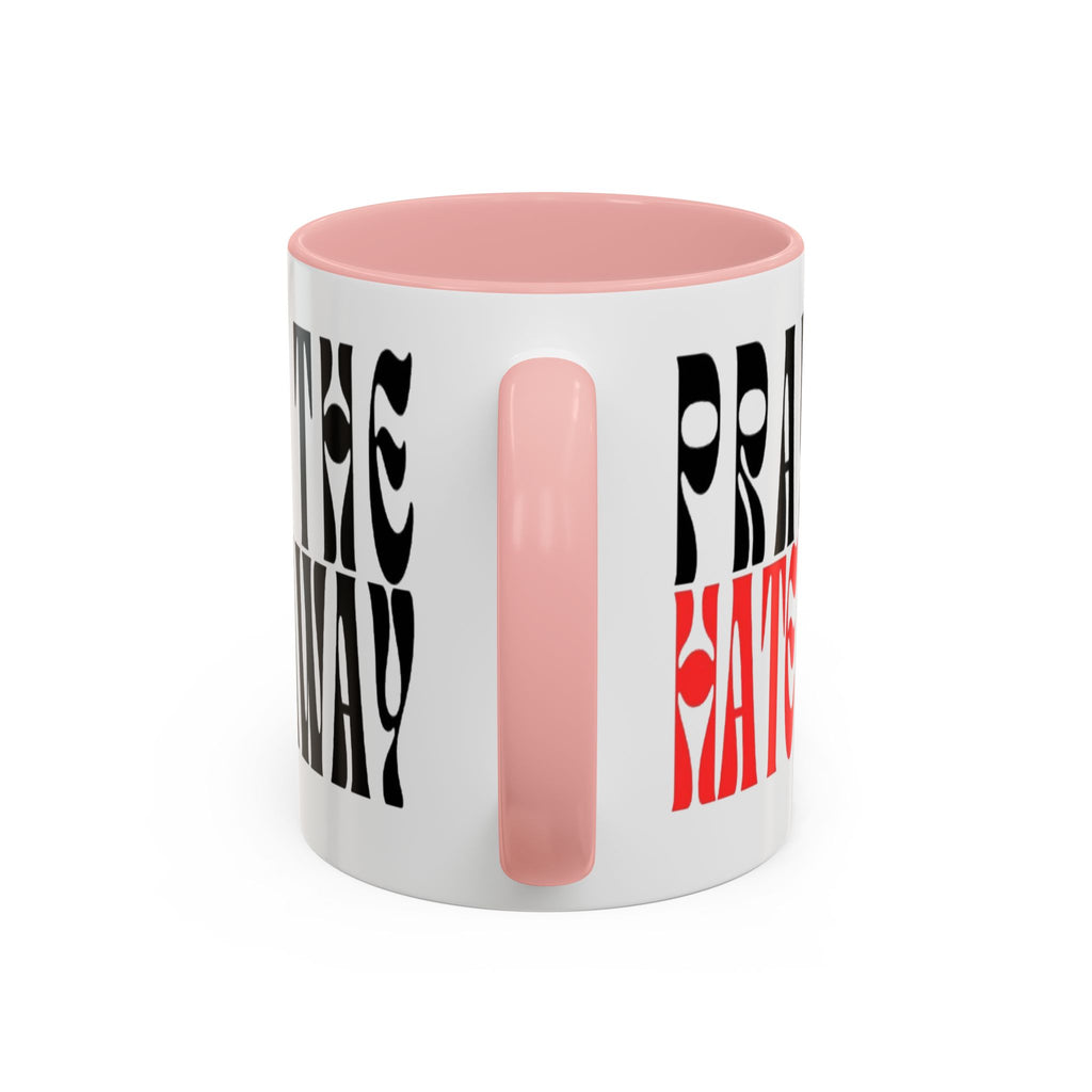 Pray The Hate Away Rainbow Accent Coffee Mug — LGBTQ+ Pride Message 11/15oz
