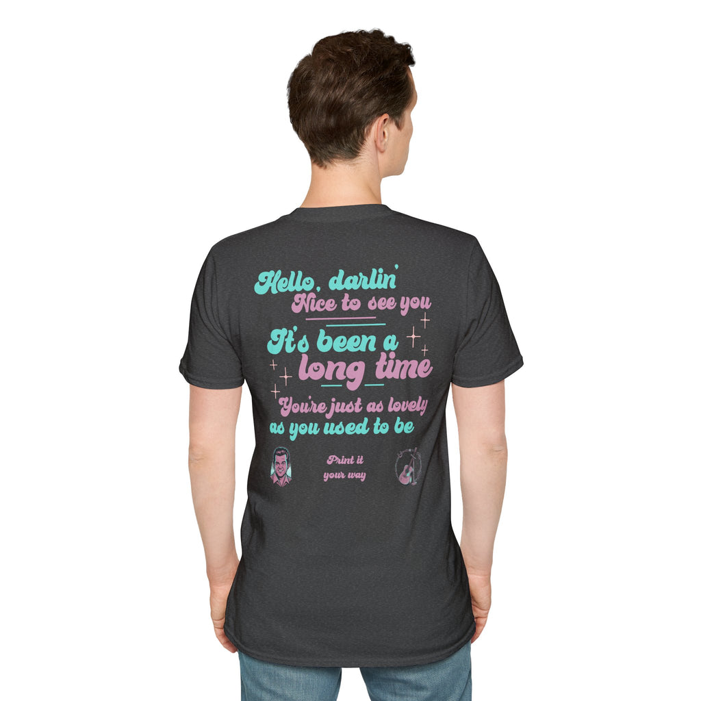 T-Shirt — 'Hello, darlin' It's Been a Long Time' Retro Lyric Tee