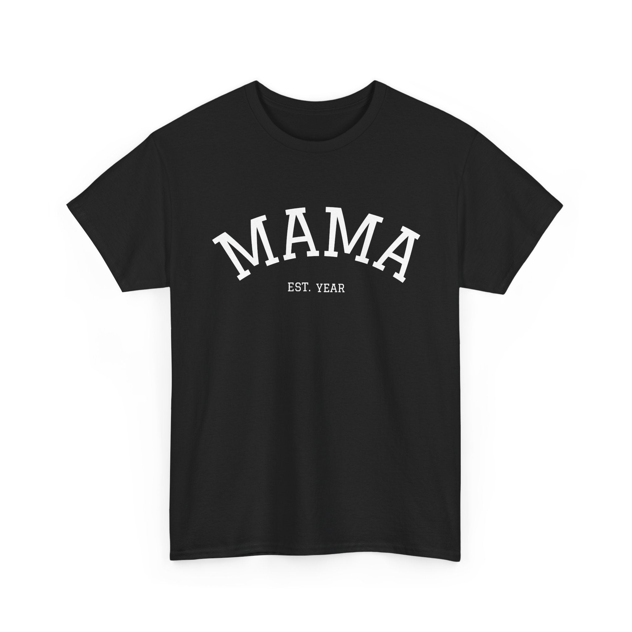 Mama Est. Year T-Shirt