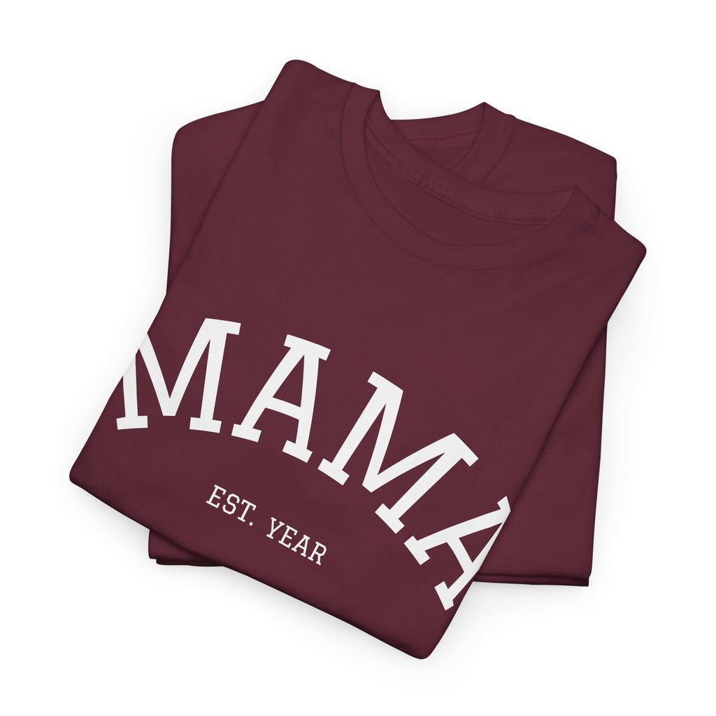 Mama Est. Year T-Shirt