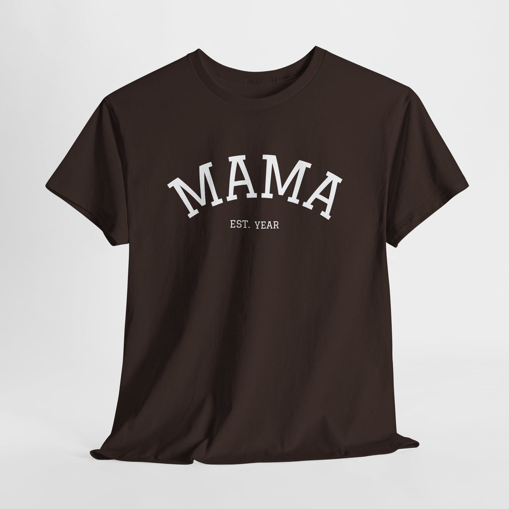 Mama Est. Year T-Shirt