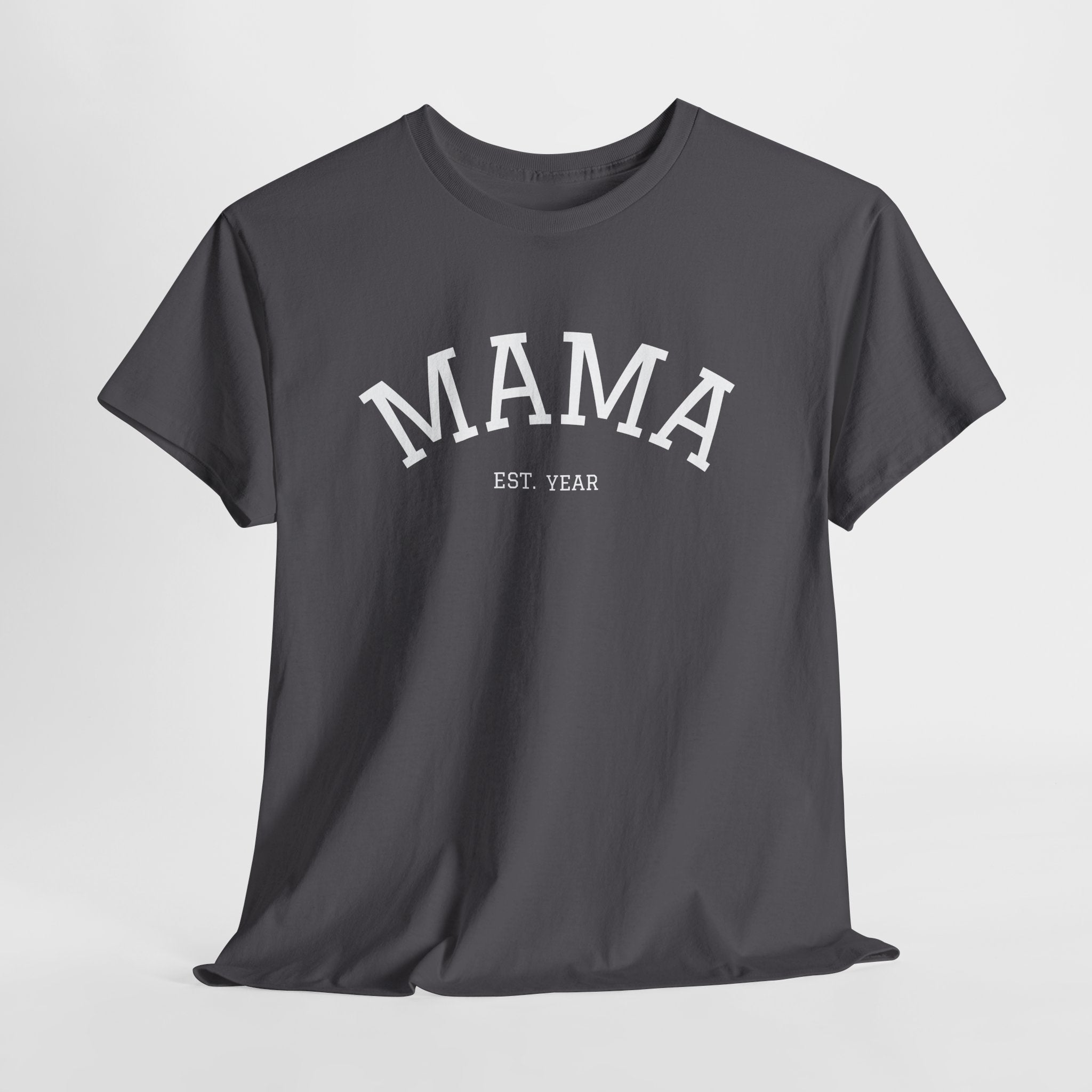 Mama Est. Year T-Shirt
