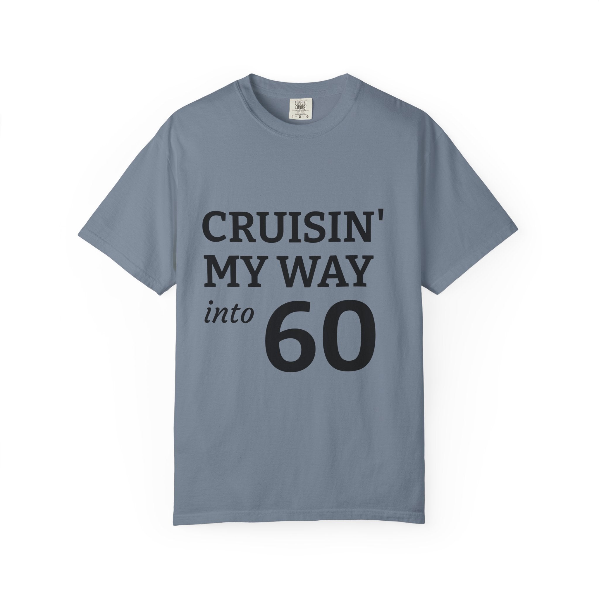Cruisin' My Way Into 60 T-Shirt — 60th Birthday Gift Tee