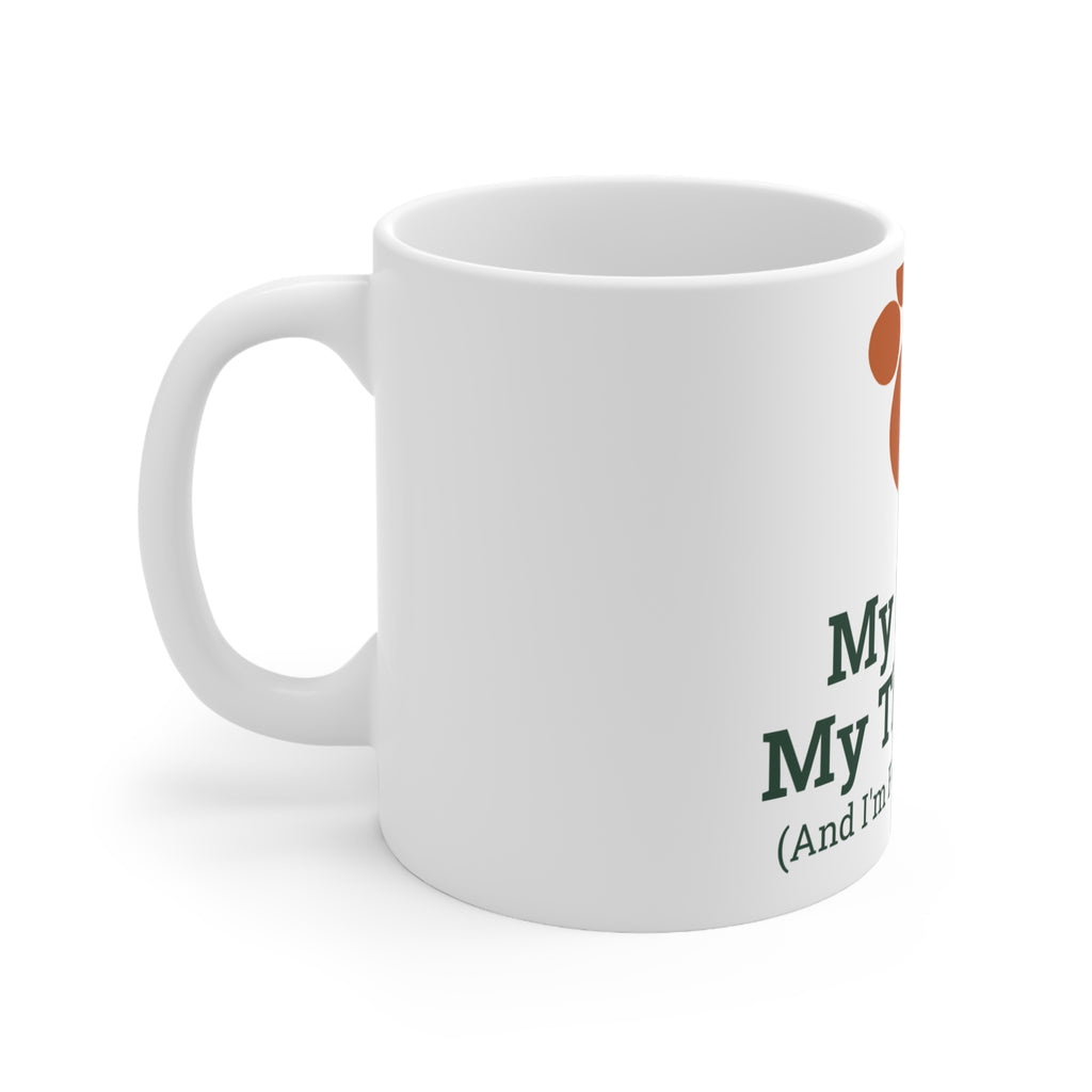 My Dog Is My Therapist Mug | Dog Mom Coffee Cup