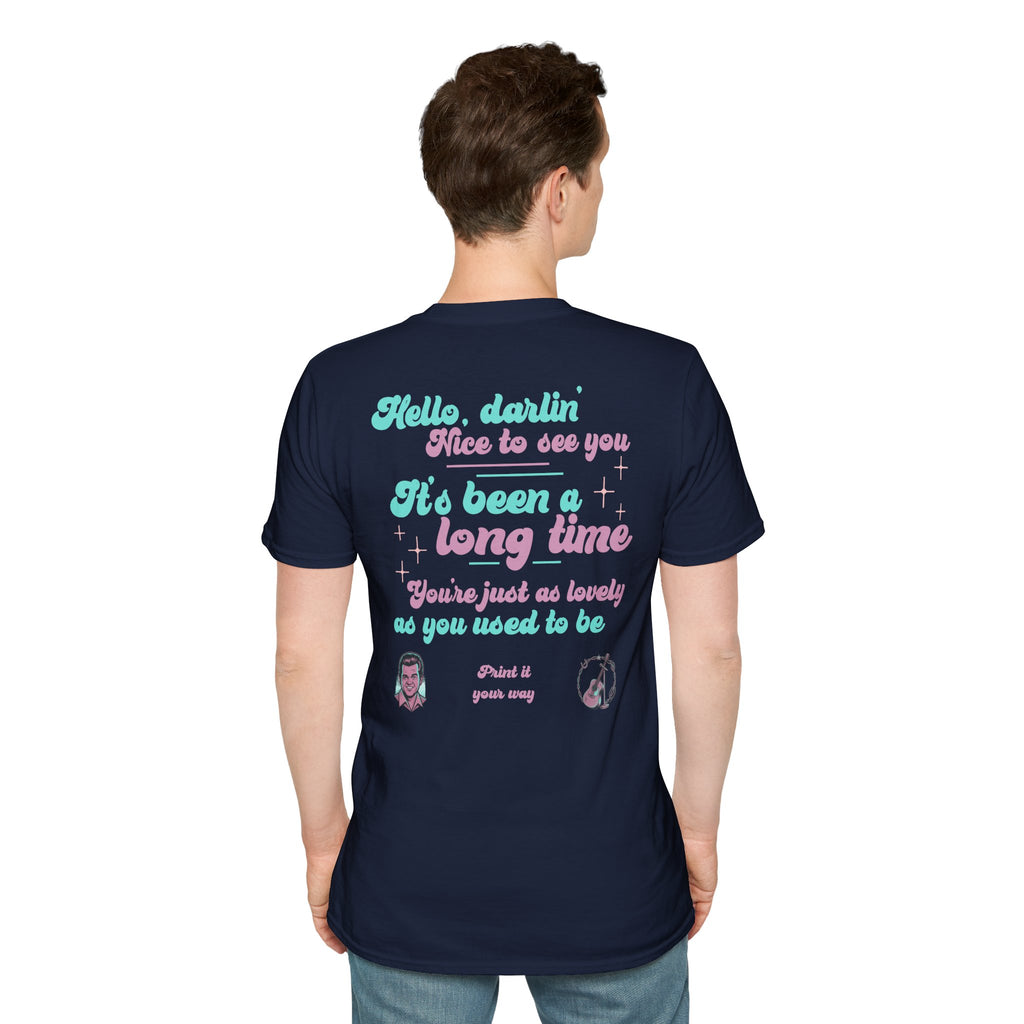 T-Shirt — 'Hello, darlin' It's Been a Long Time' Retro Lyric Tee