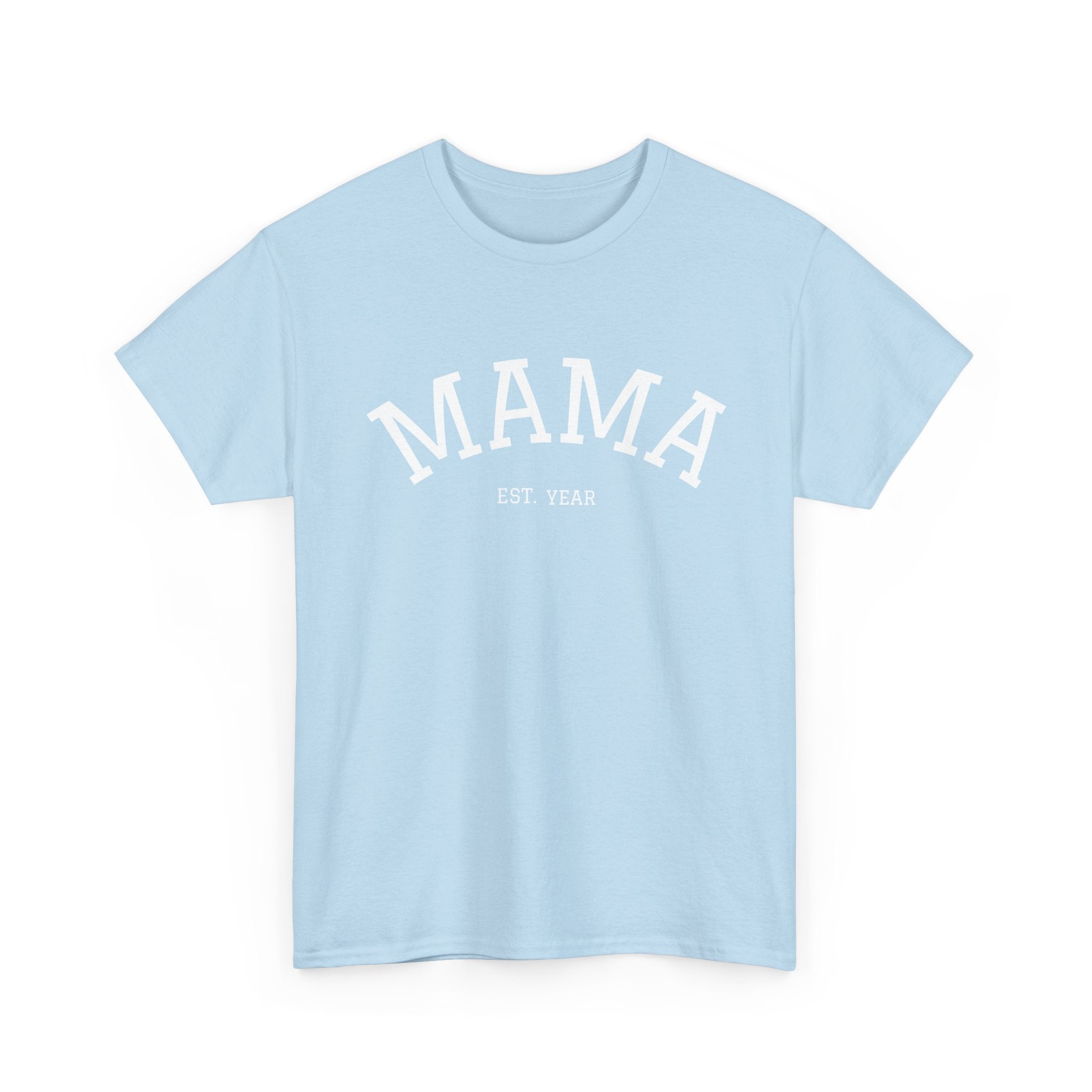Mama Est. Year T-Shirt