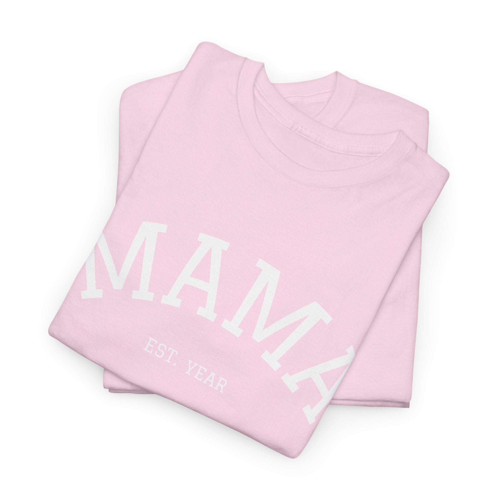 Mama Est. Year T-Shirt