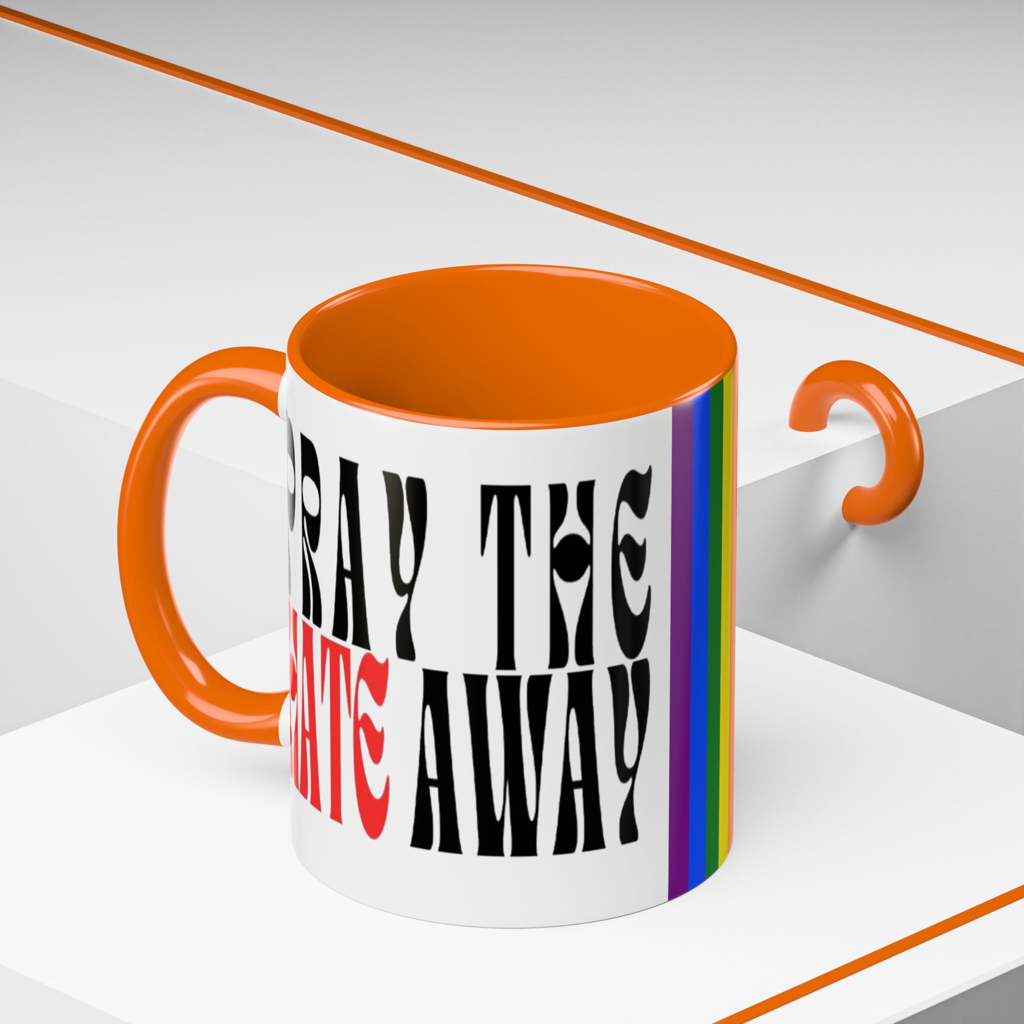 Pray The Hate Away Rainbow Accent Coffee Mug — LGBTQ+ Pride Message 11/15oz