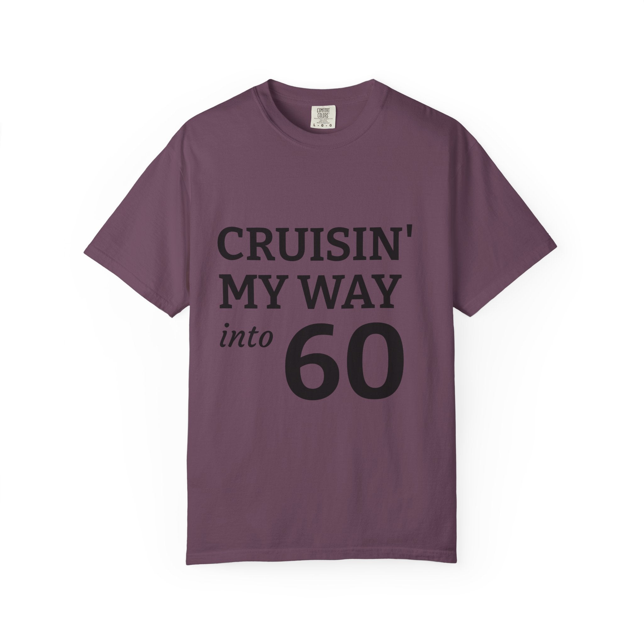 Cruisin' My Way Into 60 T-Shirt — 60th Birthday Gift Tee