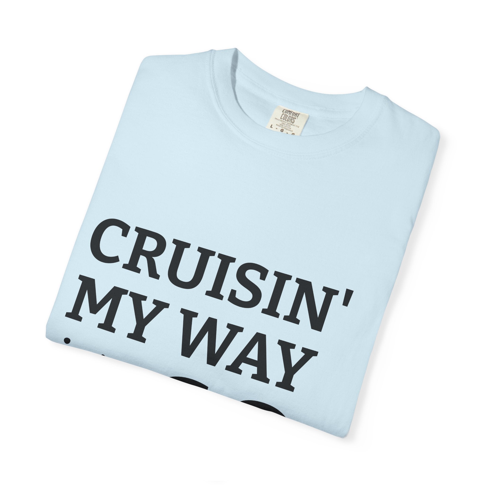 Cruisin' My Way Into 60 T-Shirt — 60th Birthday Gift Tee
