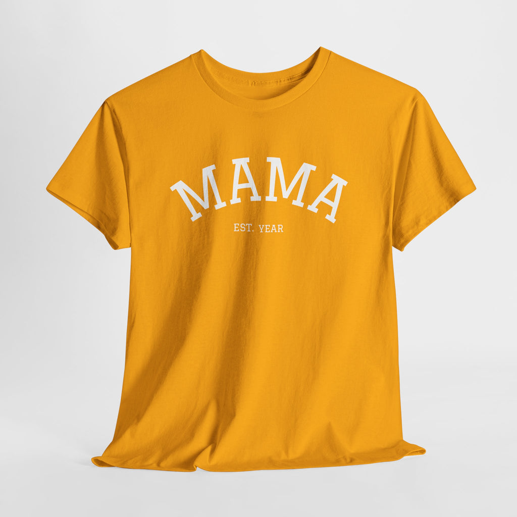 Mama Est. Year T-Shirt