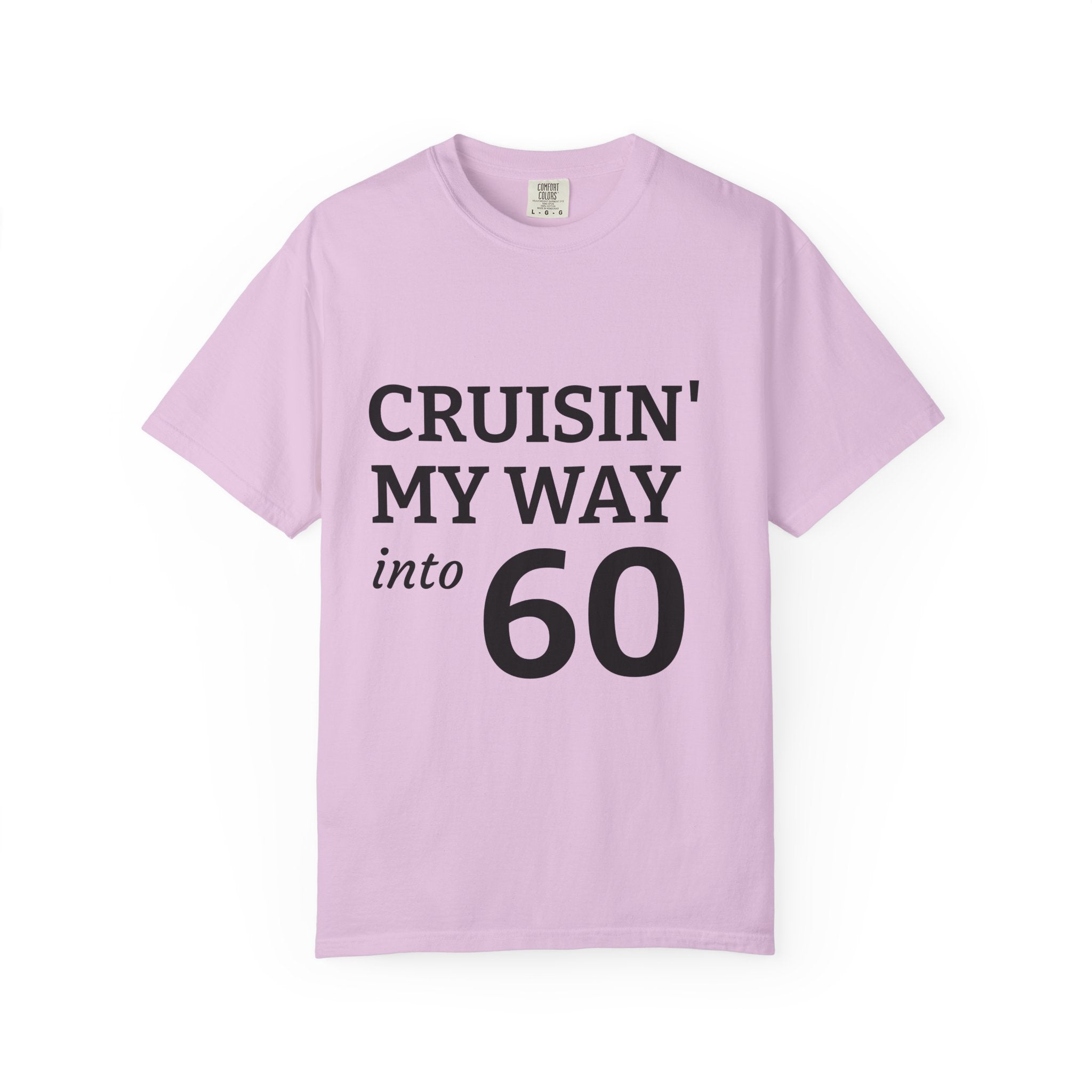 Cruisin' My Way Into 60 T-Shirt — 60th Birthday Gift Tee