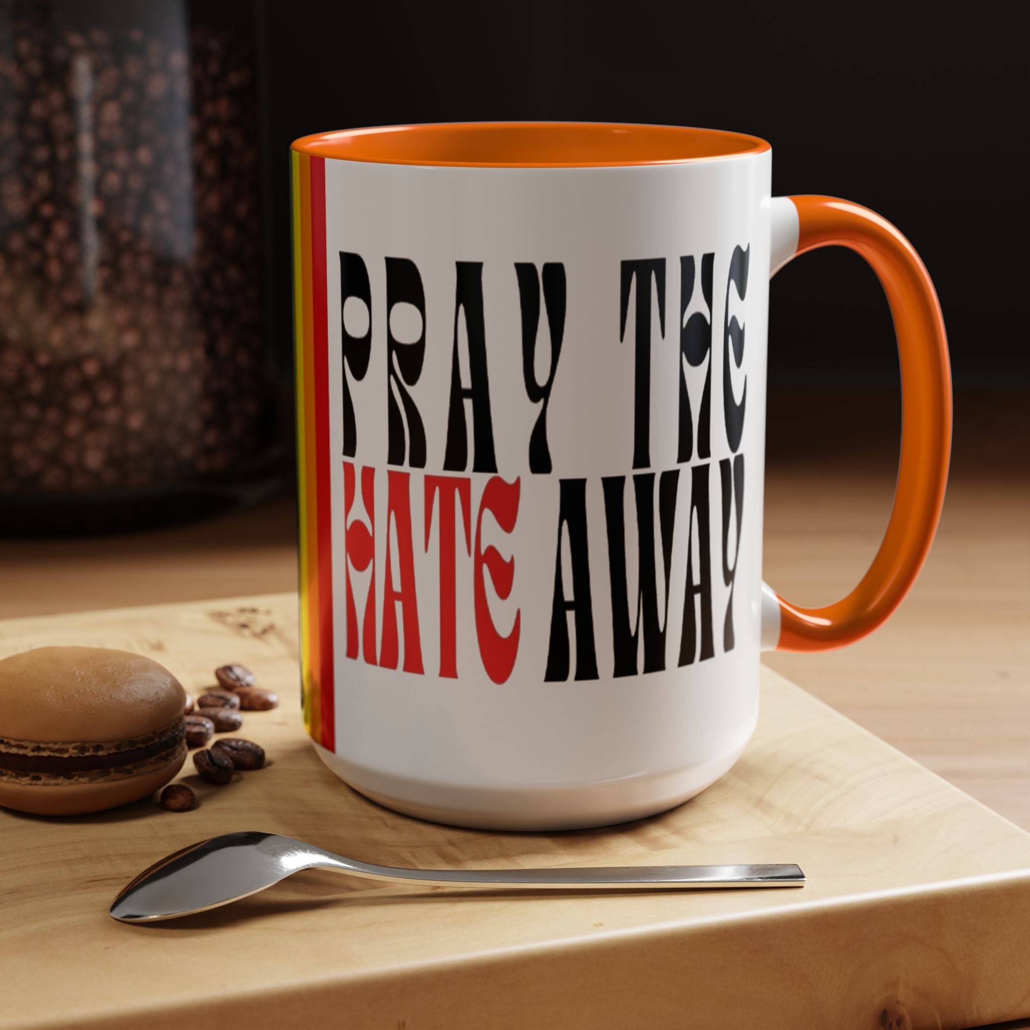 Pray The Hate Away Rainbow Accent Coffee Mug — LGBTQ+ Pride Message 11/15oz