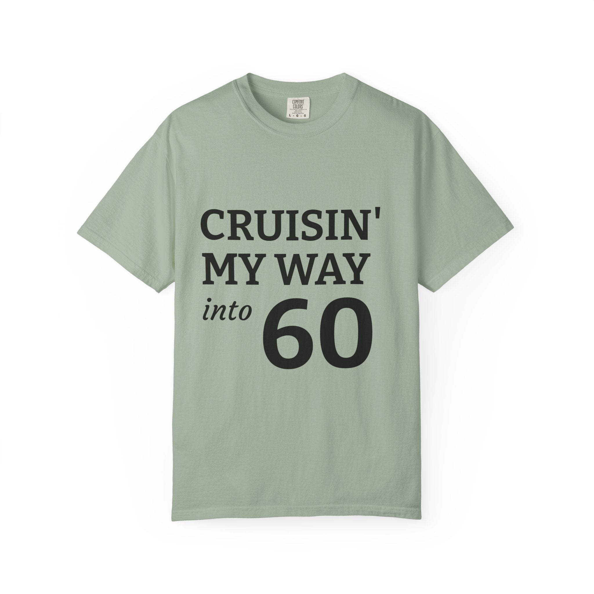 Cruisin' My Way Into 60 T-Shirt — 60th Birthday Gift Tee