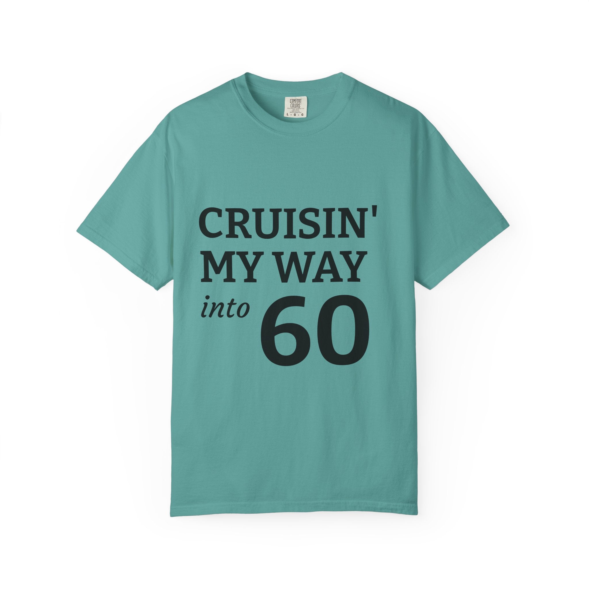 Cruisin' My Way Into 60 T-Shirt — 60th Birthday Gift Tee