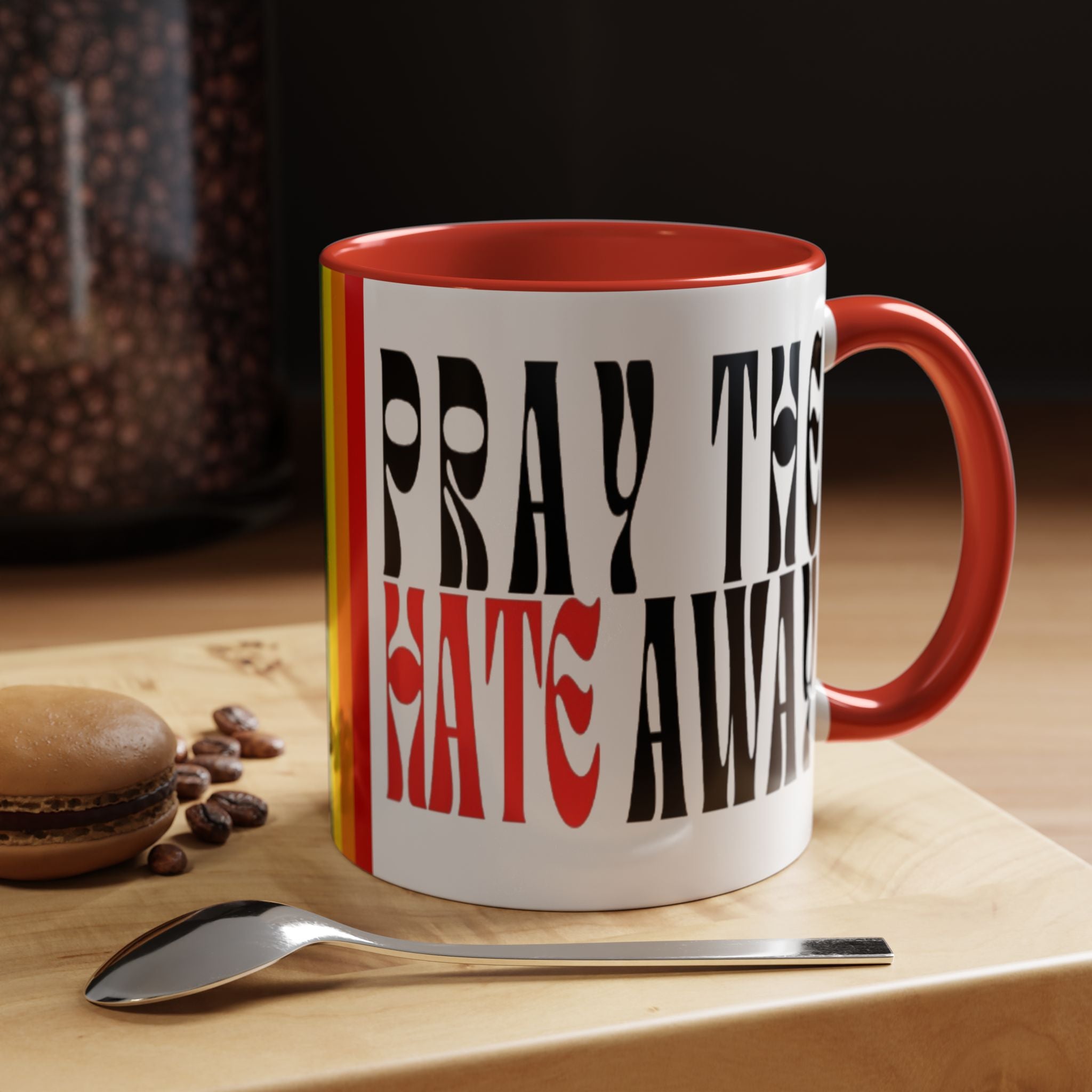 Pray The Hate Away Rainbow Accent Coffee Mug — LGBTQ+ Pride Message 11/15oz