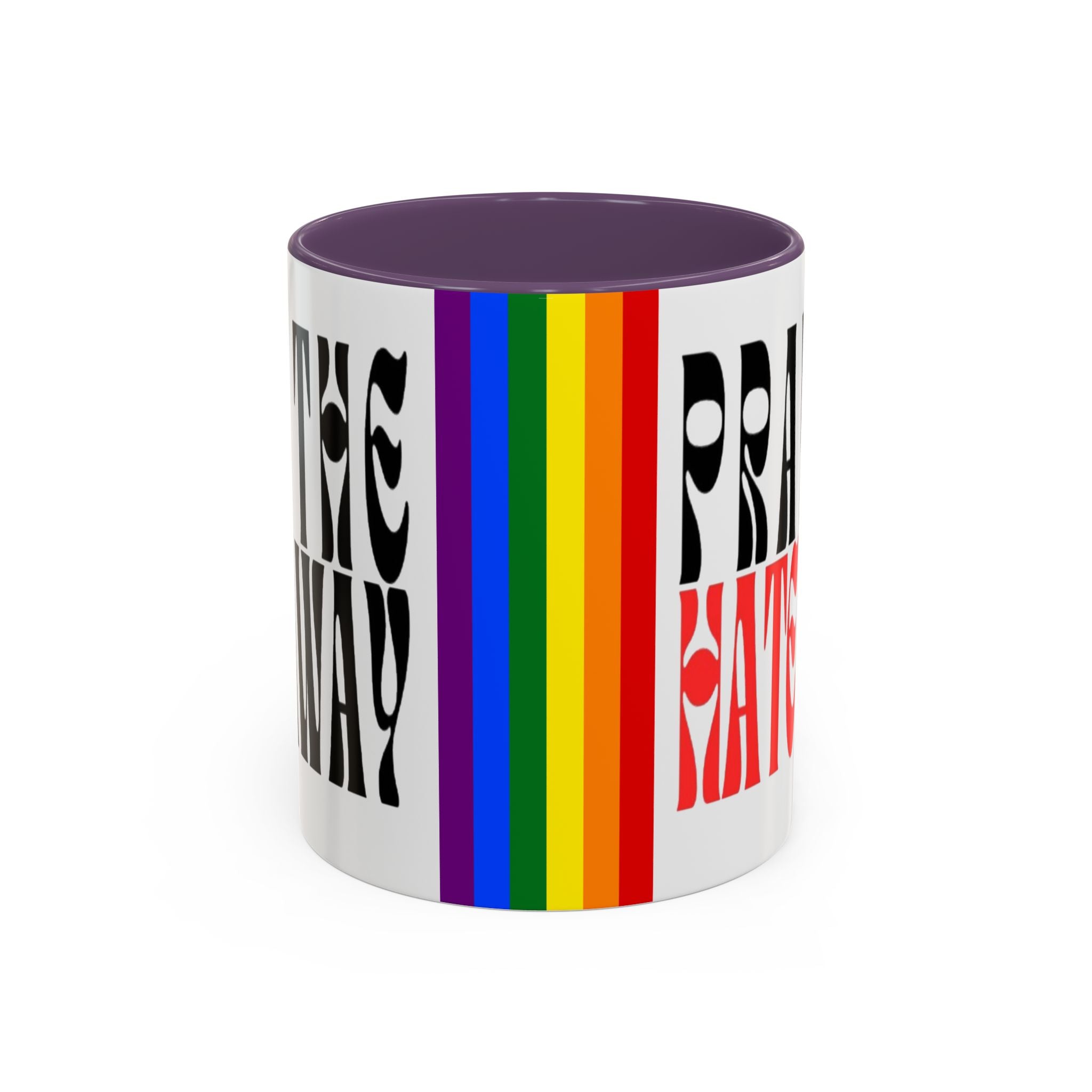 Pray The Hate Away Rainbow Accent Coffee Mug — LGBTQ+ Pride Message 11/15oz
