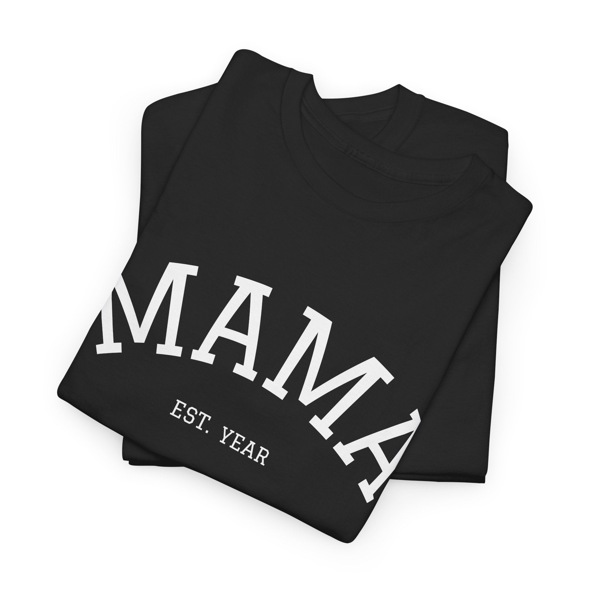 Mama Est. Year T-Shirt