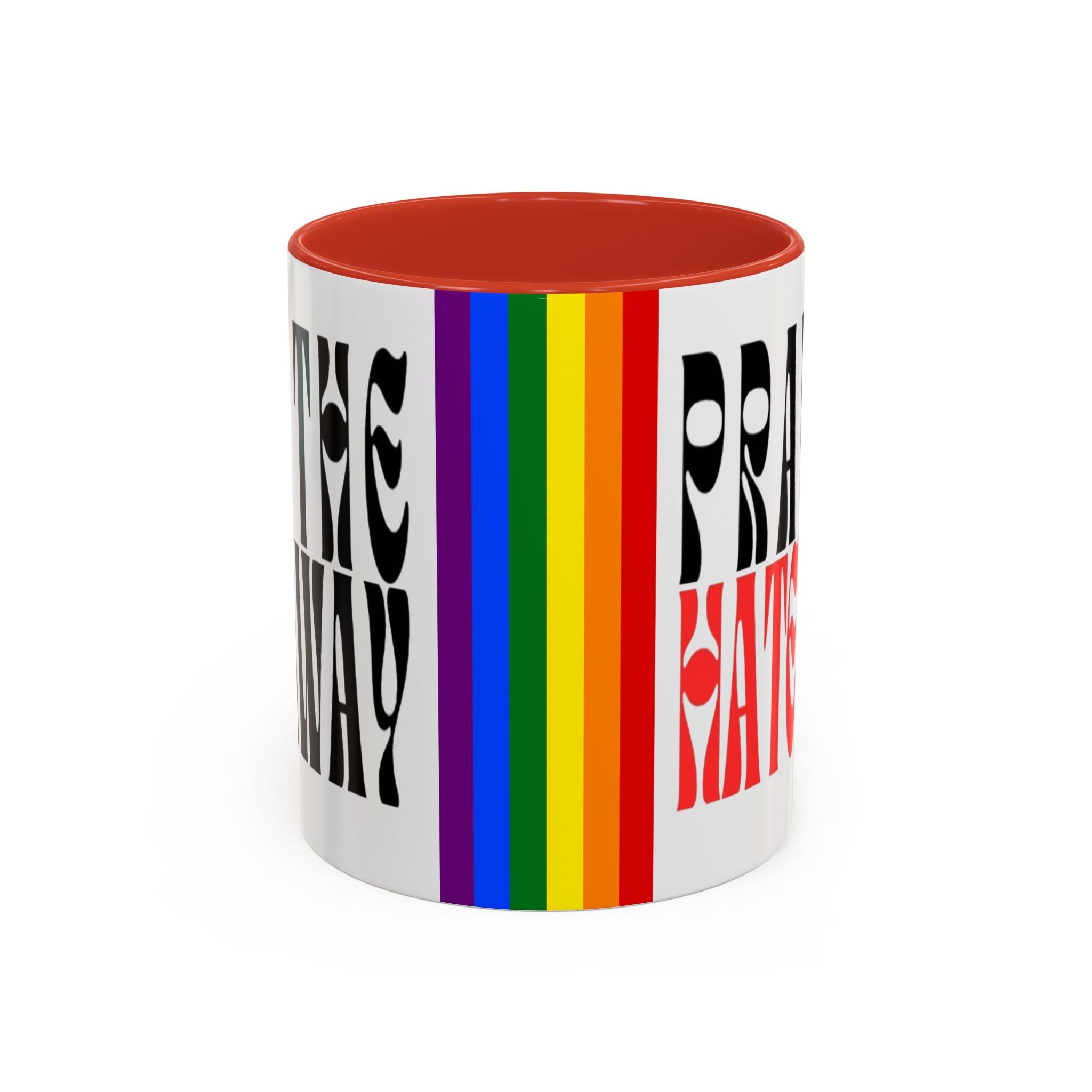 Pray The Hate Away Rainbow Accent Coffee Mug — LGBTQ+ Pride Message 11/15oz